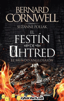 El Festn de Uhtred. El Mundo Anglosajn / Sajones, Vikingos y Normandos