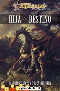 Hija del Destino / Dragonlance Destinos 1