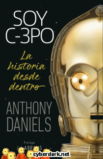 Soy C-3PO. La Historia desde Dentro