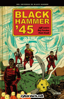 Black Hammer '45 / Black Hammer - cómic