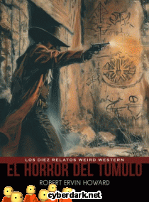 El Horror del Tmulo. Los Diez Relatos de Weird Western