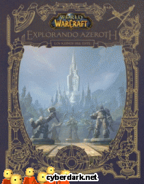 Explorando Azeroth. Los Reinos del Este / World of Warcraft
