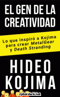 El Gen de la Creatividad. Lo que Inspir a Kojima para Crear Metal Gear y Death