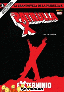 Exterminio / La Gran Novela de la Patrulla-X 3 (de 3) - cómic