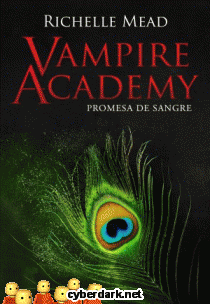 Promesa de Sangre / Vampire Academy 4
