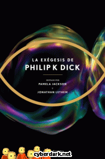 La Exégesis de Philip K. Dick