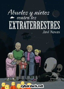 Abuelos y Nietos Contra los Extraterrestres