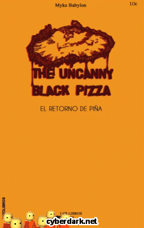 El Retorno de Pia. The Uncanny Black Pizza