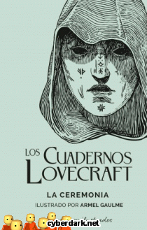 La Ceremonia / Los Cuadernos Lovecraft - ilustrado