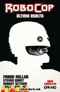 Robocop: Último Asalto (Integral) - cómic