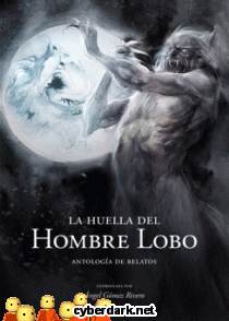 La Huella del Hombre Lobo. Antología de Relatos