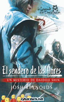 El Sendero de las Flores. Un Misterio de Daidoji Shin / La Leyenda de los Cinco Anillos