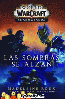 World of Warcraft: Shadowlands. Las Sombras se Alzan