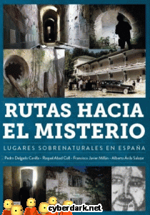 Rutas Hacia el Misterio. Lugares Sobrenaturales en España