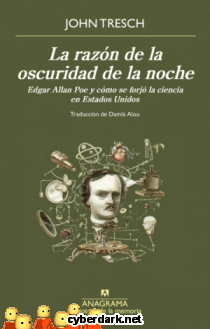 La Razn de la Oscuridad de la Noche. Edgar Allan Poe y Cmo se Forj la Ciencia en Estados Unidos