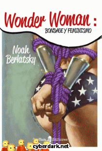 Wonder Woman: Bondage y Feminismo