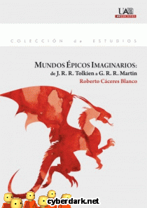 Mundos Épicos Imaginarios: De J. R. R. Tolkien a George R. R. Martin