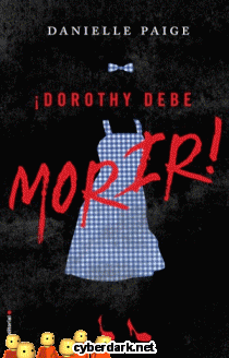 ¡Dorothy Debe Morir!