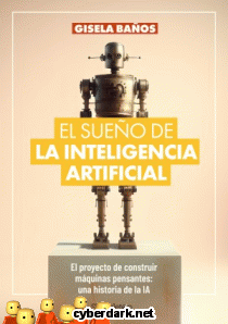 El Sueo de la Inteligencia Artificial