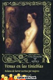 Venus en las Tinieblas. Relatos de Horror Escritos por Mujeres