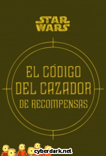 El Código del Cazador de Recompensas / Star Wars