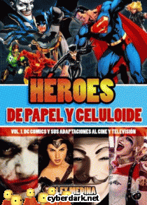 Héroes de Papel y Celuloide 1. DC Comics y sus Adaptaciones al Cine y Televisión