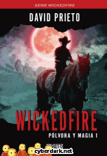 Wickedfire / Pólvora y Magia 1