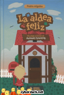 La Aldea Feliz. Un Viaje a Travs de Animal Crossing