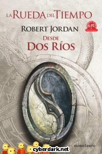 Desde Dos Ríos / La Rueda del Tiempo 1.1 (Nueva Edición)