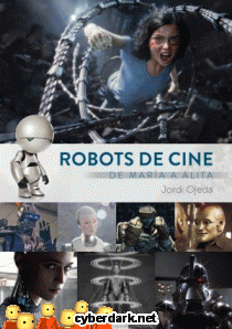 Robots de Cine. De Mara a Alita