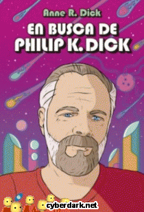 En Busca de Philip K. Dick
