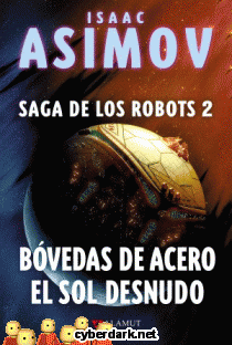 Bóvedas de Acero - El Sol Desnudo / Saga de los Robots 2