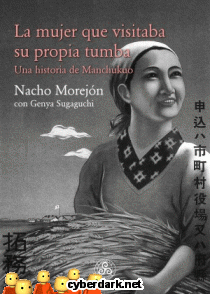 La Mujer que Visitaba su Propia Tumba. Una Historia de Manchukuo