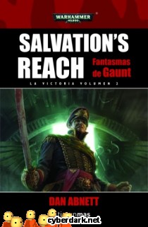 Salvation's Reach / Los Fantasmas de Gaunt / La Victoria 2