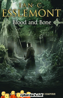 Blood and Bone / Malaz: El Imperio 5