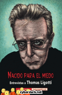 Nacido para el Miedo. Entrevistas a Thomas Ligotti