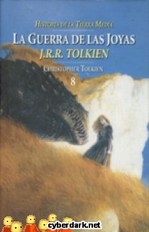 Grande Democracia mineral La Guerra de las Joyas / Historia de la Tierra Media 8, de J.R.R. Tolkien y  Christopher Tolkien - Librería Cyberdark.net