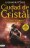 Ciudad de Cristal / Cazadores de Sombras 3 - rústica 