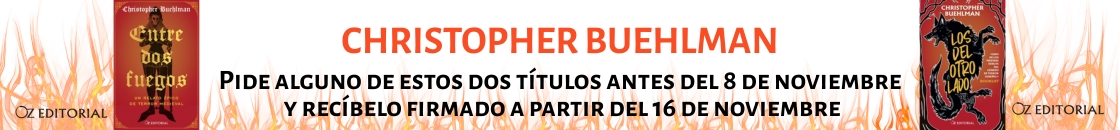 Christopher Buehlman: pide alguno de estos dos t&iacute;tulos antes del 8 de noviembre y rec&iacute;belo firmado a partir del 16 de noviembre
